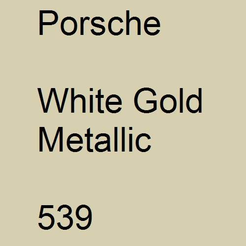 Porsche, White Gold Metallic, 539.